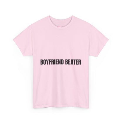"BOYFRIEND BEATER" - Unwearablez 'DOMESTIC' meme Collection Unisex tee - EU EDITION