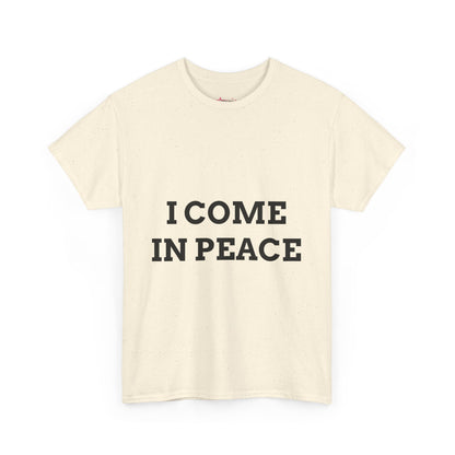 "I COME IN PEACE" - Unwearablez 'PEACE' meme Collection Unisex tee - EU Edition