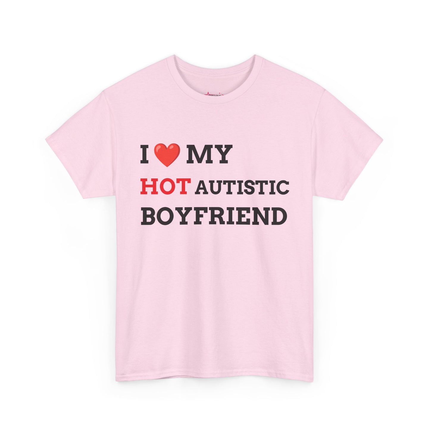 "I LOVE MY HOT AUTISTIC BF" - Unwearablez 'AUTISM' meme Collection Unisex tee