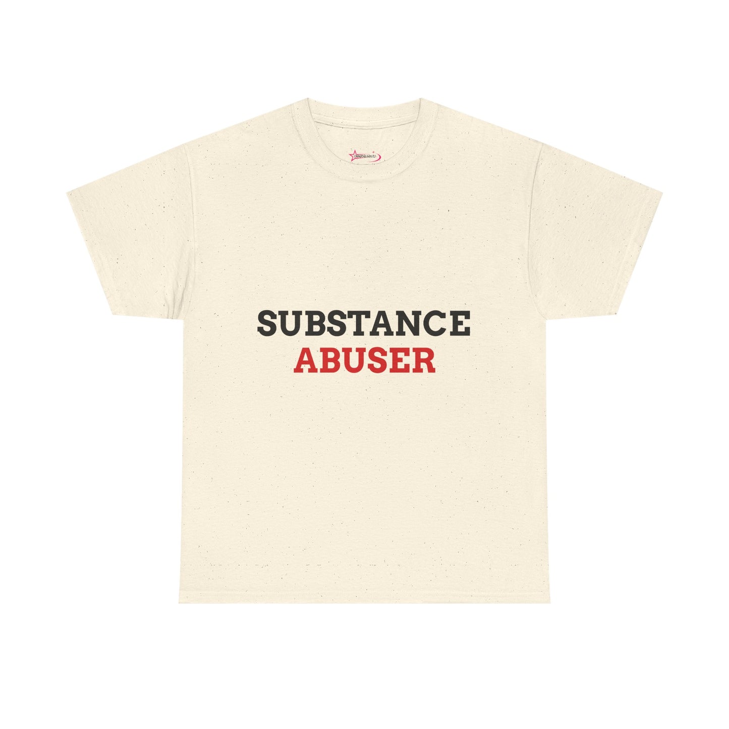 "SUBSTANCE ABUSER" - Unwearablez 'Substance' meme Collection Unisex tee