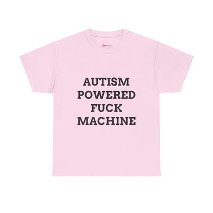 "AUTISM POWERED F*CK MACHINE" - Unwearablez 'AUTISM' meme Collection Unisex tee