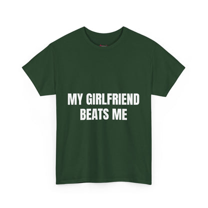 "My Girlfriend Beats me" - Unwearablez 'Domestic' meme Collection Unisex tee