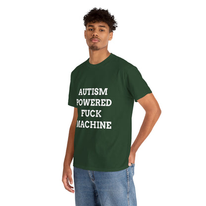 "AUTISM POWERED F*CK MACHINE" - Unwearablez 'AUTISM' meme Collection Unisex tee