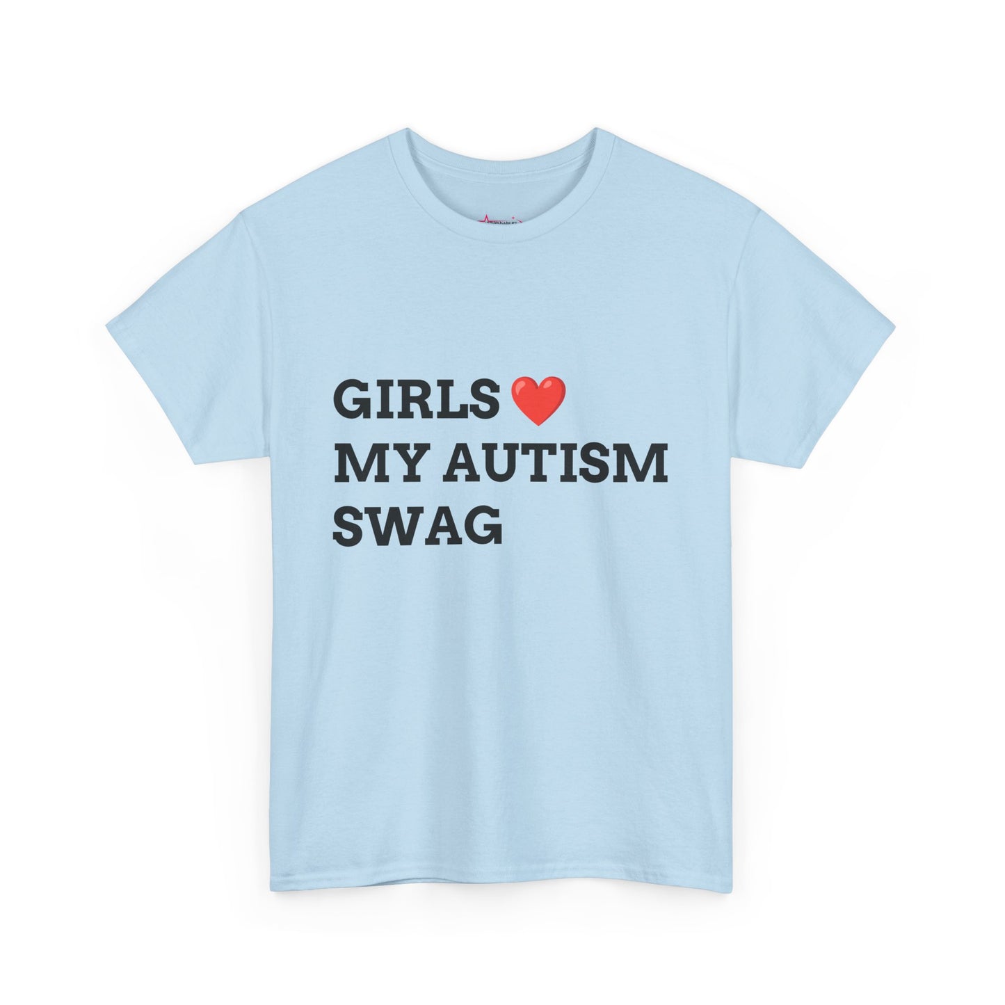 "GIRLS LOVE MY AUTISM SWAG" - Unwearablez 'AUTISM' meme Collection Unisex tee