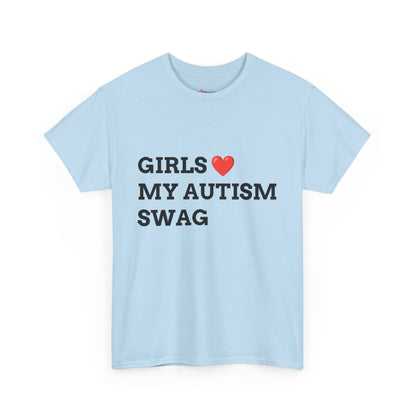 "GIRLS LOVE MY AUTISM SWAG" - Unwearablez 'AUTISM' meme Collection Unisex tee
