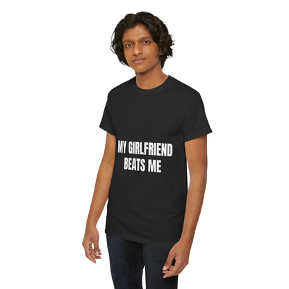 "My Girlfriend Beats me" - Unwearablez 'Domestic' meme Collection Unisex tee