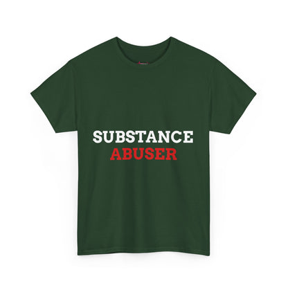 "SUBSTANCE ABUSER" - Unwearablez 'Substance' meme Collection Unisex tee