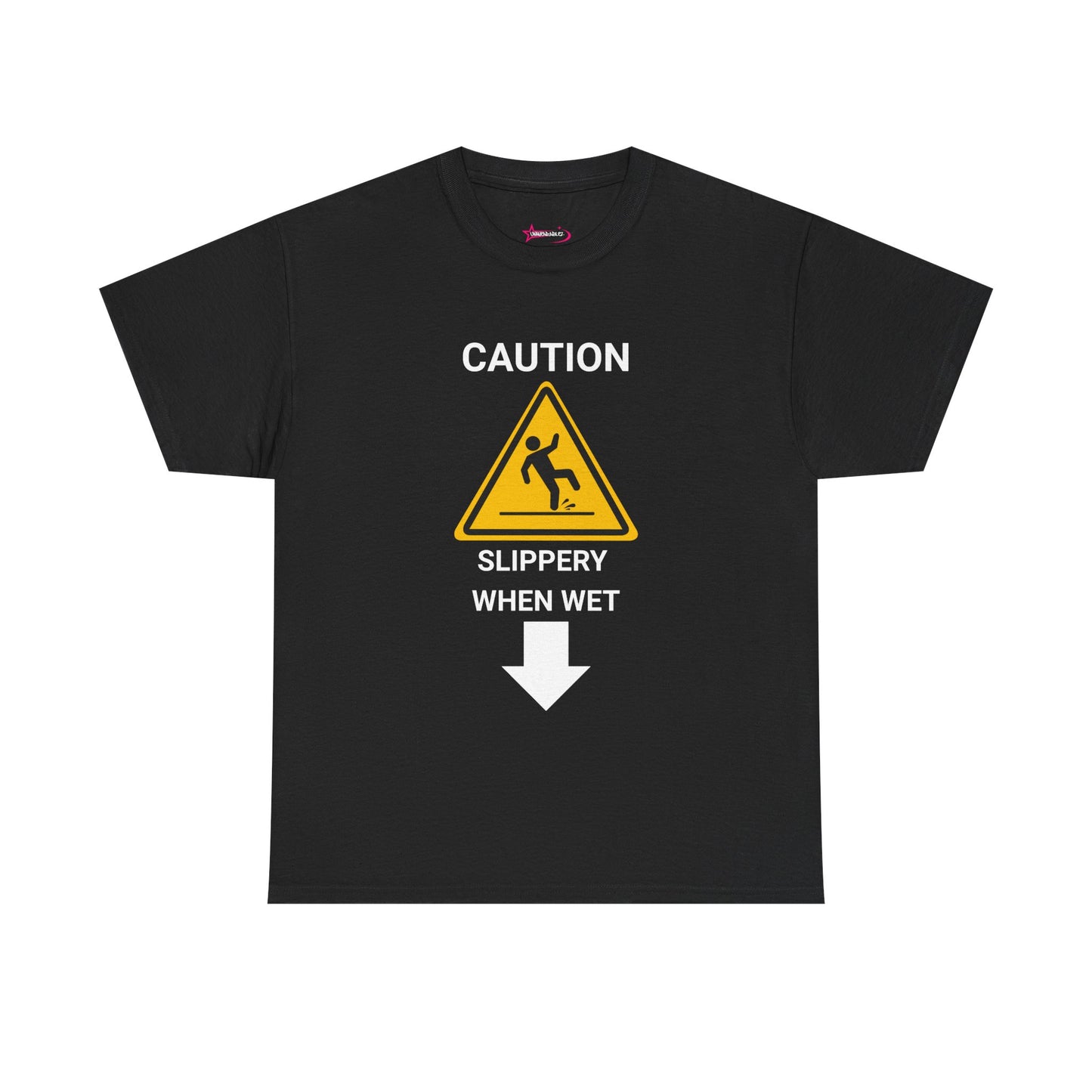 "SLIPPERY WHEN WET" - Unwearablez 'Caution' meme Collection Unisex tee