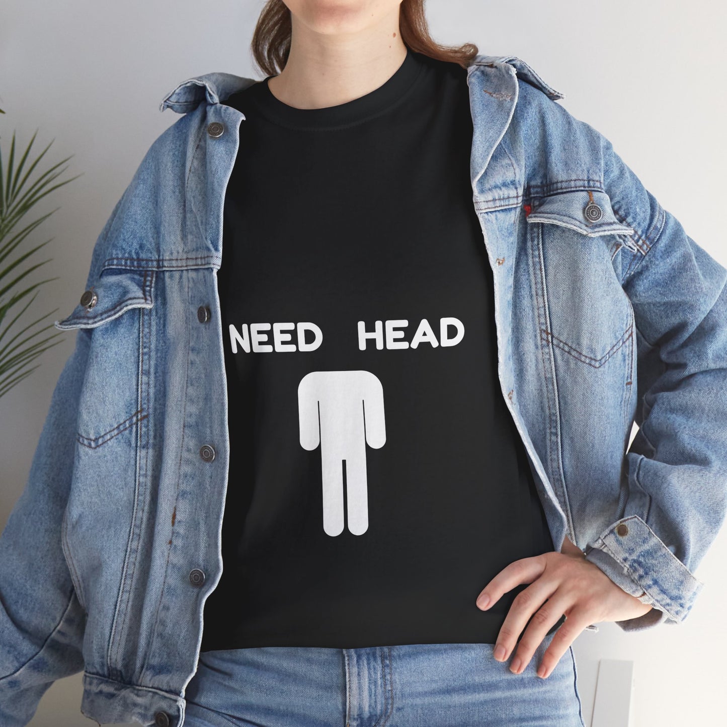 "Need Head" - Unwearablez 'Head' meme Collection Unisex tee