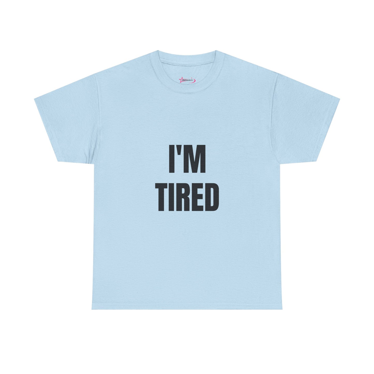 "I'M TIRED" - Unwearablez TIRED meme Collection Unisex tee