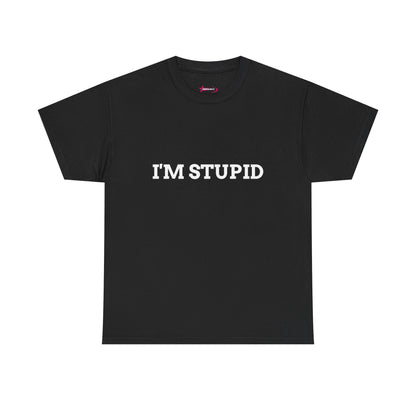 "I'm Stupid" - Unwearablez 'F*cking Stupid' meme Collection Unisex tee