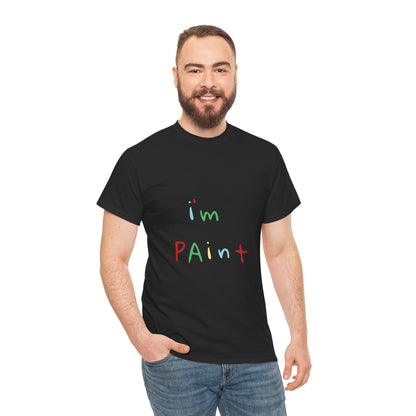 "i'm paint" - Unwearablez finger paint meme Collection Unisex tee